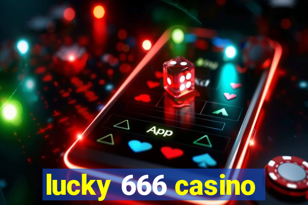 lucky 666 casino